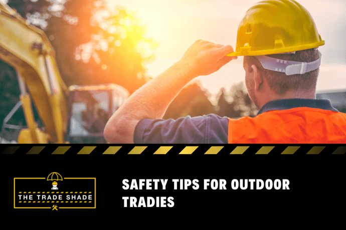 Safety Tips For Outdoor Tradies: Essential Safety Measures for Working Outdoors