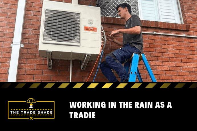 Working In The Rain as a Tradie